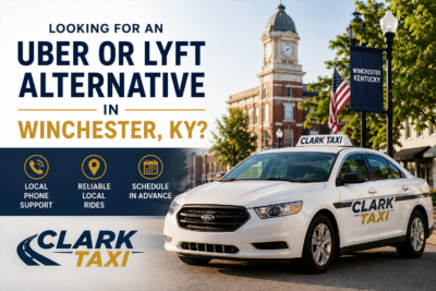 Clark Taxi Uber or Lyft Alternative in Winchester, KY